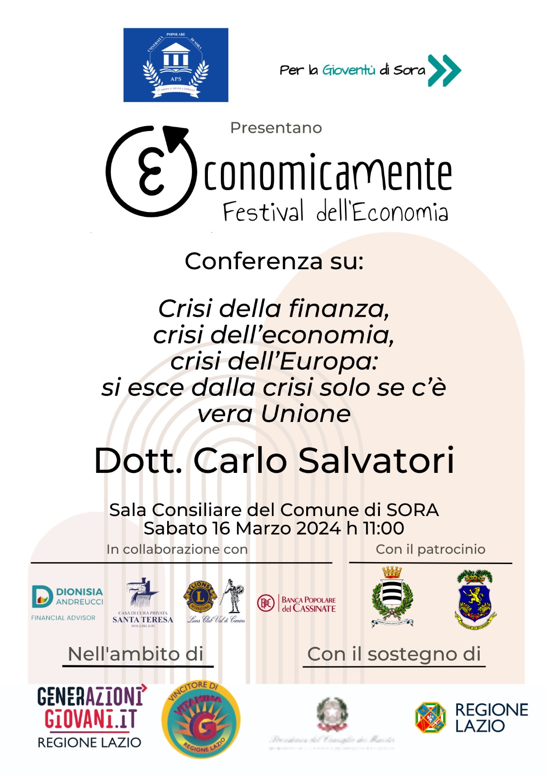 Crisi della finanza, crisi dell’economia, crisi dell’Europa: si esce dalla crisi solo c’è vera Unione – Dott. Carlo Salvatori